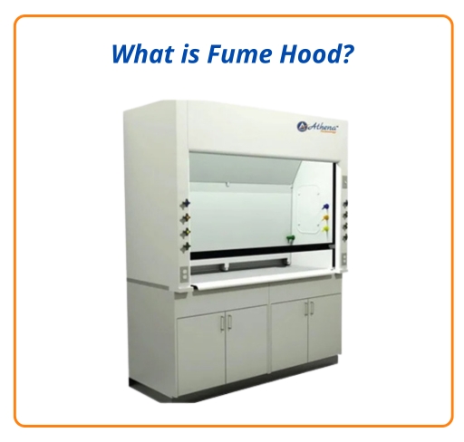 What is a Fume Hood?